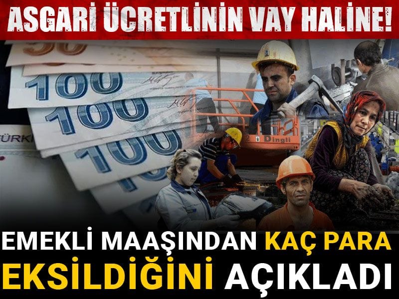 emekli maasindan kac para eksildigini acikladi asgari ucretlinin vay haline S8ZEhxTk