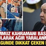 15 temmuz kahramani basindan vurularak agir yaralanmisti tarihi gunde dikkat ceken mesaj BA2H3xEx