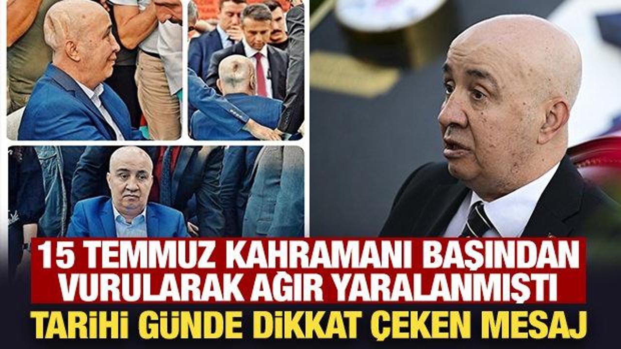 15 temmuz kahramani basindan vurularak agir yaralanmisti tarihi gunde dikkat ceken mesaj BA2H3xEx